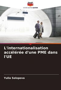Produktbild: L'internationalisation acc&eacute;l&eacute;r&eacute;e d'une PME dans l'UE