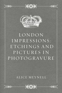 Produktbild: London Impressions: Etchings and Pictures in Photogravure