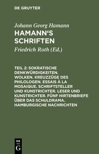 Produktbild: Sokratische Denkw&uuml;rdigkeiten. Wolken. Kreuzz&uuml;ge des Philologen. Essais &agrave; la Mosaique. Schriftsteller und Kunstrichter. Leser und Kunstrichter. F&uuml;nf Hi