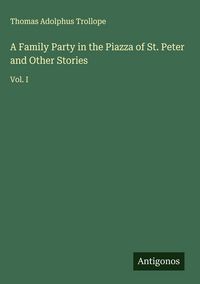 Produktbild: A Family Party in the Piazza of St. Peter and Other Stories
