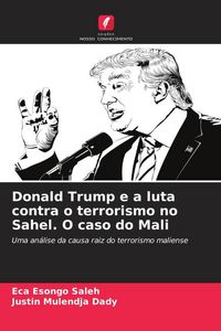 Produktbild: Donald Trump e a luta contra o terrorismo no Sahel. O caso do Mali