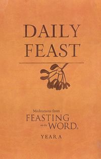 Produktbild: Daily Feast: Meditations from Feasting on the Word, Year A