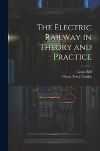 Produktbild: The Electric Railway in Theory and Practice