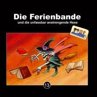 Produktbild: Die Ferienbande und die unfassbar anstrengende Hexe