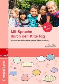 Bild vom Artikel Mit Sprache durch den Kita-Tag vom Autor Timm Albers