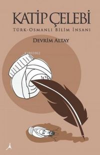 Produktbild: Katip Celebi T&uuml;rk - Osmanli Bilim Insani