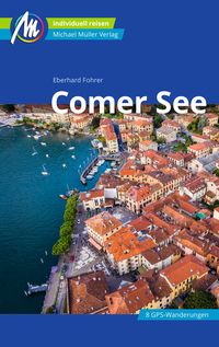 Bild vom Artikel Comer See Reiseführer Michael Müller Verlag vom Autor Eberhard Fohrer