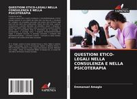 Produktbild: Questioni Etico-Legali Nella Consulenza E Nella Psicoterapia
