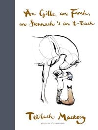 Produktbild: An Gille, am Famh, an Sionnach 's an T-each