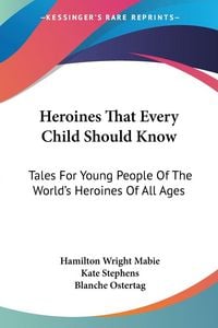 Produktbild: Heroines That Every Child Should Know