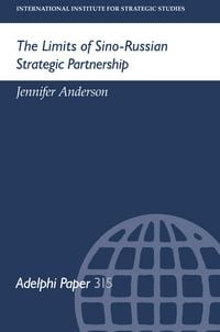 Produktbild: The Limits of Sino-Russian Strategic Partnership