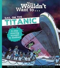 Produktbild: You Wouldn't Want To Sail On The Titanic!