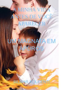Produktbild: A Minha Vida Antes De Voc&ecirc; Aparecer