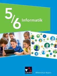 Produktbild: Informatik &ndash; Mittelschule Bayern / Informatik Mittelschule Bayern 5/6