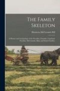 Produktbild: The Family Skeleton; a History and Gen[e]alogy of the Flewellen, Fontaine, Copeland, Treutlen, McCormick, Allan, and Stuart Families.