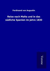 Produktbild: Reise nach Malta und in das s&uuml;dliche Spanien im Jahre 1830