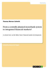 Produktbild: From a centrally planned monobank system to integrated financial markets?