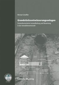 Produktbild: Grundst&uuml;cksentw&auml;sserungsanlagen - Zustandsorientierte Instandhaltung und Bewertung in der Immobilienwirtschaft