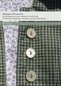 Produktbild: Ph&auml;nomen Wiesntracht: Identit&auml;tspraxen einer urbanen Gesellschaft.