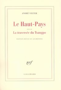 Produktbild: Le haut pays. Suivi de La travers&eacute;e du Tsangpo