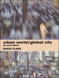 Bild vom Artikel Urban World/Global City vom Autor David Clark