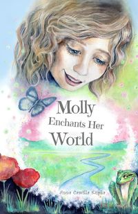 Bild vom Artikel Molly Enchants Her World vom Autor Anna Kupka