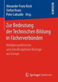 Produktbild: Zur Bedeutung der Technischen Bildung in F&auml;cherverb&uuml;nden