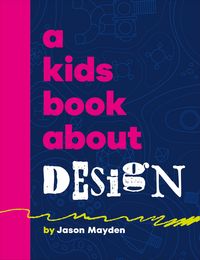 Produktbild: A Kids Book About Design