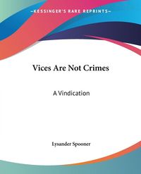Produktbild: Spooner, L: Vices Are Not Crimes
