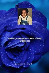 Produktbild: Toxemia, Baby, and Me An Out of Body Experience