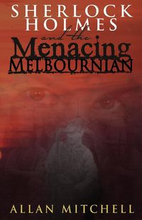 Produktbild: Sherlock Holmes and the Menacing Melbournian