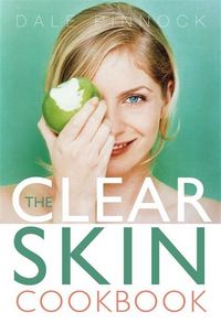 Produktbild: Pinnock, D: The Clear Skin Cookbook
