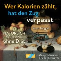 Produktbild: Wer Kalorien zählt, hat den Zug verpasst