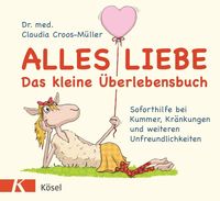 Bild vom Artikel Alles Liebe - Das kleine Überlebensbuch vom Autor Claudia Croos-Müller