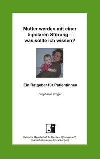 Produktbild: Mutter werden mit einer bipolaren St&ouml;rung - was sollte ich wissen?