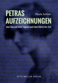 Bild vom Artikel Petras Aufzeichnungen vom Autor Paula Schlier