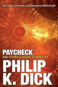 Produktbild: Paycheck and Other Classic Stories by Philip K. Dick