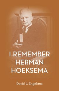 Produktbild: I Remember Herman Hoeksema