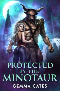 Produktbild: Protected by the Minotaur (For the Love of a Good Monster, #1)
