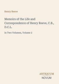 Produktbild: Memoirs of the Life and Correspondence of Henry Reeve, C.B., D.C.L.