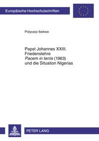 Produktbild: Papst Johannes XXIII. Friedenslehre &laquo;Pacem in terris&raquo; (1963) und die Situation Nigerias