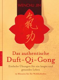 Bild vom Artikel Das authentische Duft-Qi-Gong vom Autor Wenchu Jin
