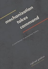 Produktbild: Giedion, S: Mechanization Takes Command
