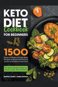 Bild vom Artikel Keto Diet Cookbook for Beginners vom Autor Beatrix Sauer & Anna Martin