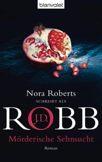 Produktbild: M&ouml;rderische Sehnsucht / Eve Dallas Bd.25