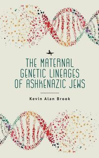 Produktbild: The Maternal Genetic Lineages of Ashkenazic Jews