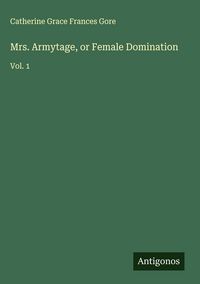 Produktbild: Mrs. Armytage, or Female Domination