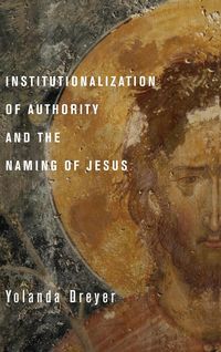 Produktbild: Institutionalization of Authority and the Naming of Jesus