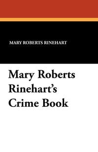 Produktbild: Mary Roberts Rinehart's Crime Book