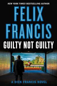 Bild vom Artikel Guilty Not Guilty vom Autor Felix Francis